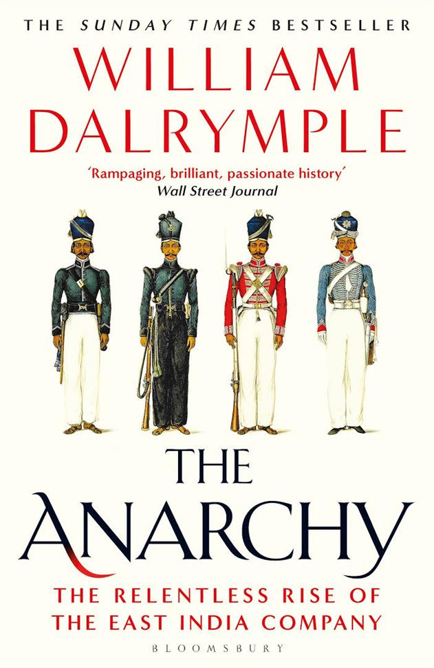 The Anarchy The East India Company Corporate Violence and the Pillage of an Empire